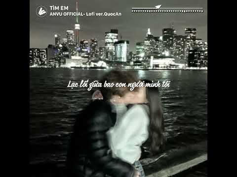 Tìm Em - Hồ Quang Hiếu | Lofi ver.QuocAn