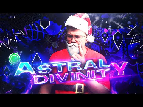 ASTRAL DIVINITY 100% COMPLETE // 12 Demons of Christmas #11 // Geometry Dash 2.2