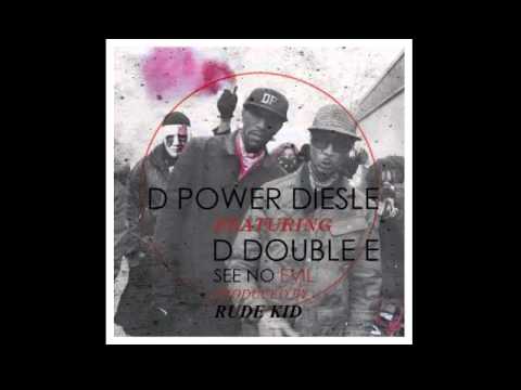 D Power Diesle FT D Double E - See No Evil (LILDAN REMIX)