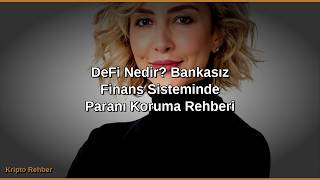 DeFi Nedir? Bankasız Finans Sisteminde Paranı Koruma Rehberi