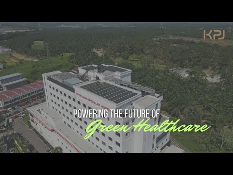 KPJ Healthcare - Powering The Future of Green Healthcare