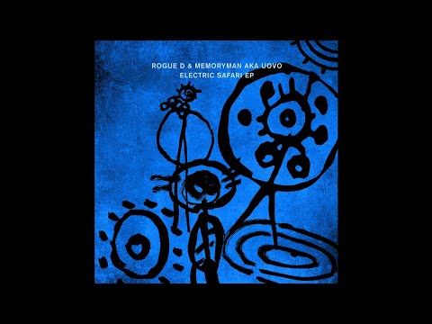 Rogue D & Memoryman AKA Uovo - Electric Safari [Crosstown Rebels]