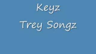 Keyz- Trey Songz Hot Song