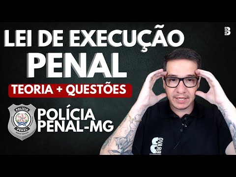 Penal Execution Law (LEP) for PPMG: Complete Theory Lesson + Questions
