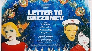 Letter to Brezhnev original trailer newly remastered