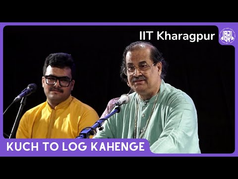 Kuch To Log Kahenge | Pandit Ajoy Chakrabarty | Student of Shrutinandan | IIT Kharagpur