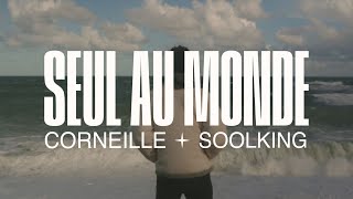 Corneille, Soolking - Seul Au Monde