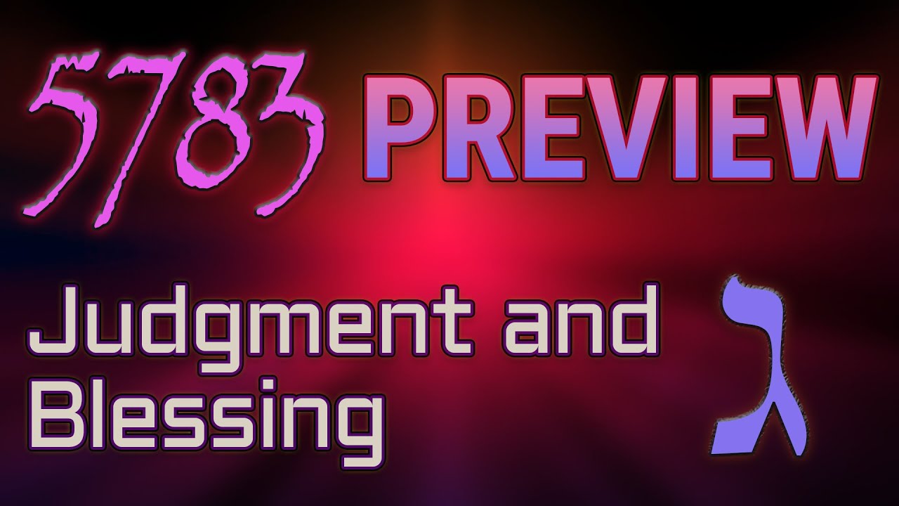 5783 Hebrew Calendar Preview - Judgment and Blessing