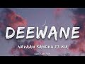 Deewane Lyrics Navaan Sandhu Ft Bir