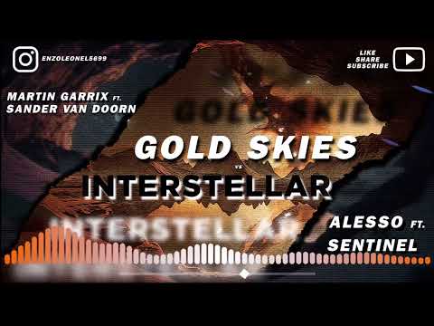 Alesso & Sentinel vs Martin Garrix Ft. Sander Van Doorn - Interstellar vs Gold Skies (Mashup)