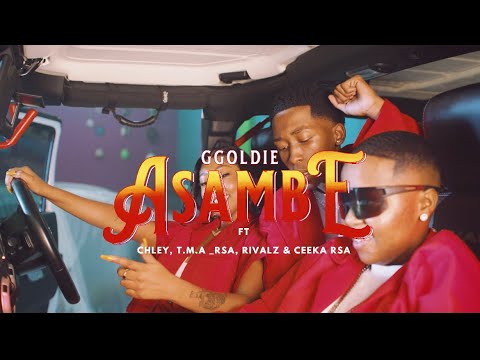 Ggoldie & Chley - Asambe (Official Music Video) ft. Rivalz, T.M.A_RSA & Ceeka RSA