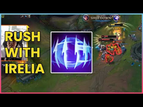 Rush is unstoppable with irelia