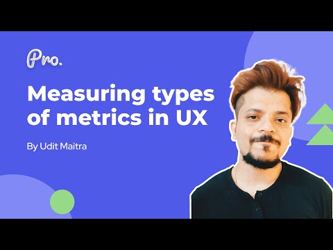 Measuring types of Metrics in UX | Top UX Metrics to use | What is UX Metrics?