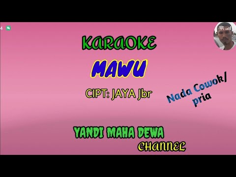 karaoke MAWU || Cipt: JAYA JBR || Nada cowok/pria || lagi bima/dompu