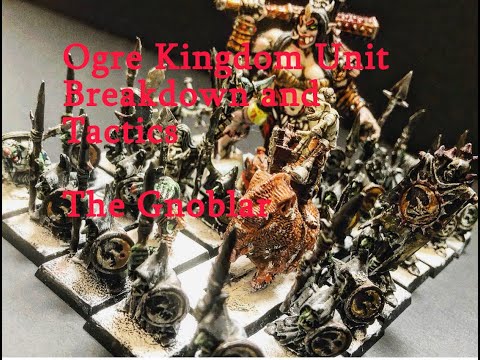 Why are Gnoblars so good? Warhammer Fantasy Ogre Kingdom Unit Breakdown