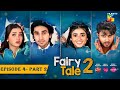 Fairy Tale 2 EP 04 PART 02 [CC] - 26 Aug - Presented By BrookeBond Supreme, Glow & Lovely, & Sunsilk