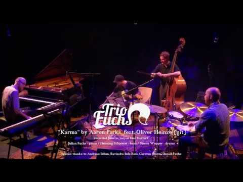 Aaron Parks: Karma - Trio Fuchs, feat. Oliver Heinze