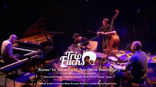 Aaron Parks: Karma - Trio Fuchs, feat. Oliver Heinze