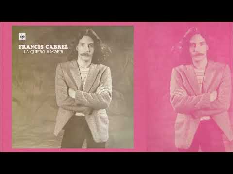 Francis Cabrel - Escuchas crecer una flor (F. Cabrel,L. G. Escolar)