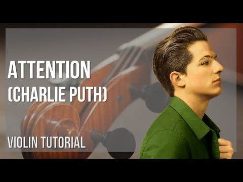 How to play Attention by Charlie Puth on Violin (Tutorial)