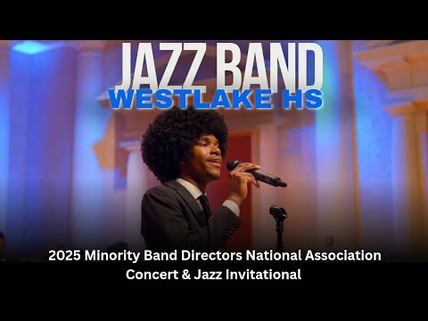 Westlake High School Jazz Band | 2025 MBDNA Concert & Jazz Band Invitational | Watch in 4K!!!!