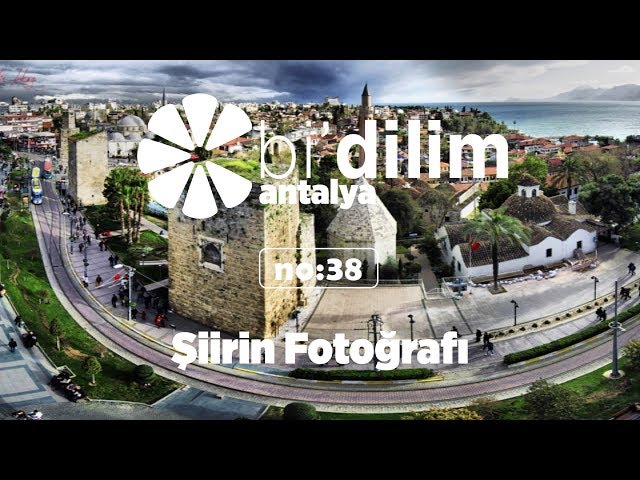 Bi'dilim Antalya / No:38 / Şiirin Fotoğrafı