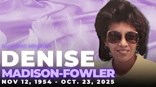 Denise Madison-Fowler Video Tribute