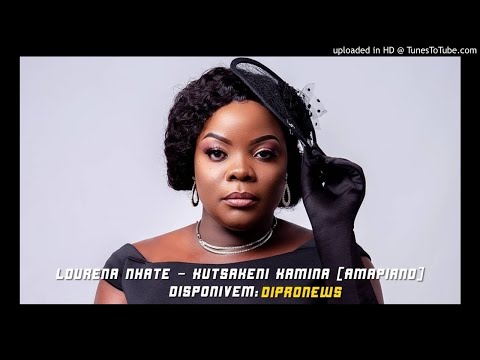 Lourena Nhate - Kutsakeni Kamina [Amapiano] (AUDIO)