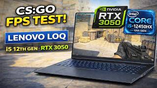 CSGO FPS Test on RTX 3050 Laptop i5 12450HX Lenovo LOQ Benchmark