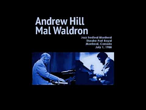 Andrew Hill & Mal Waldron - 1988-07-01, La Place Des Arts, Montreal, QC