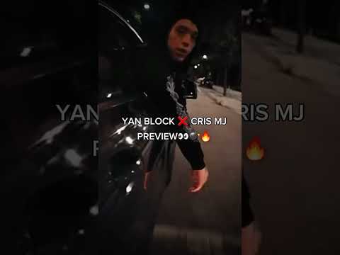 YAN BLOCK ❌ CRIS MJ (PREVIEW)👀💣🔥