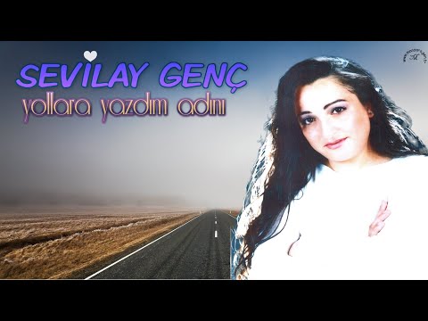 sevilay genç yollara yazdım adını
