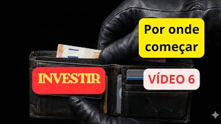 Depois do Primeiro Investimento, Faça Isso (Guia para Iniciantes)