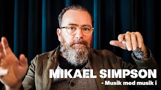 Mikael Simpson - Det er bare musik med musik i