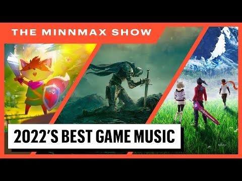 Our Favorite Game Music From 2022 - The MinnMax Show