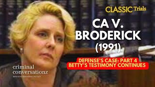 CA V (BETTY) BRODERICK (1991) via COURT TV - DEFENSE'S CASE - PART 4 (Betty’s Testimony Continues)
