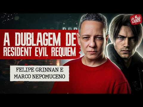 OS DUBLADORES DE RESIDENT EVIL REQUIEM ft. FELIPE GRINNAN E MARCO NEPOMUCENO - #flowgames #186