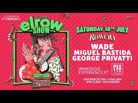 elrow SHOW - El Rowcío @ Mercantic - Wade, Miguel Bastida & George Privatti | elrow