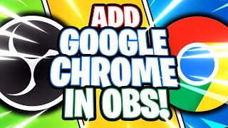 OBS Studio: How to Add Google Chrome // Web Browser -- Window Capture (OBS Studio Tutorial)