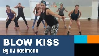 Blow Kiss - DJ Rasimcan - Dance Fitness - EASY