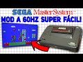 Mod 60hz En Sega Master System 2 Super F cil