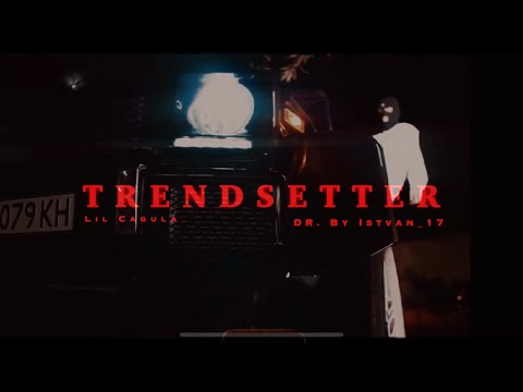 Lil Cagula - TRENDSETTER (video)