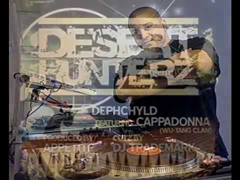 Cappadonna - Desert Hunterz (Ft. Dephchyld, & Dj Trademark)