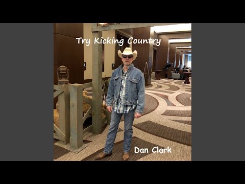 Try Kicking Country - Dan Clark