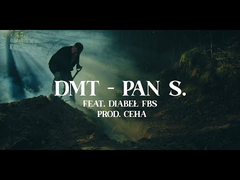 DMT - Pan S. (feat. Diabeł FBS) prod. Ceha (OFFICIAL VIDEO)