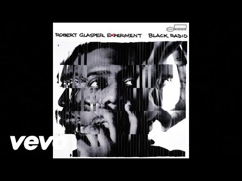 Robert Glasper - Black Radio EPK