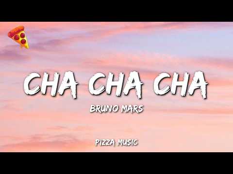 Bruno Mars - Cha Cha Cha (Lyrics)