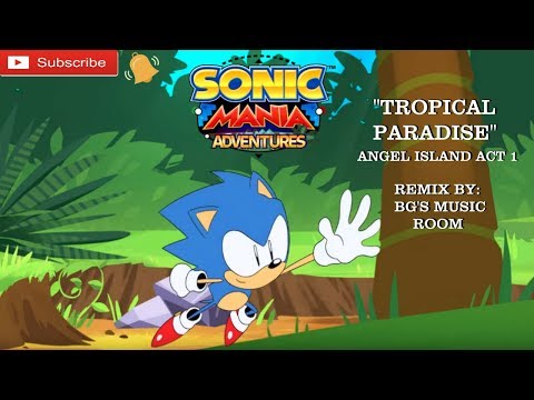 Angel Island (Act 1) - Sonic Mania Adventures Remix