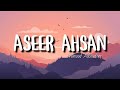 Humood Alkhudher - Aseer Ahsan (Lyrics)