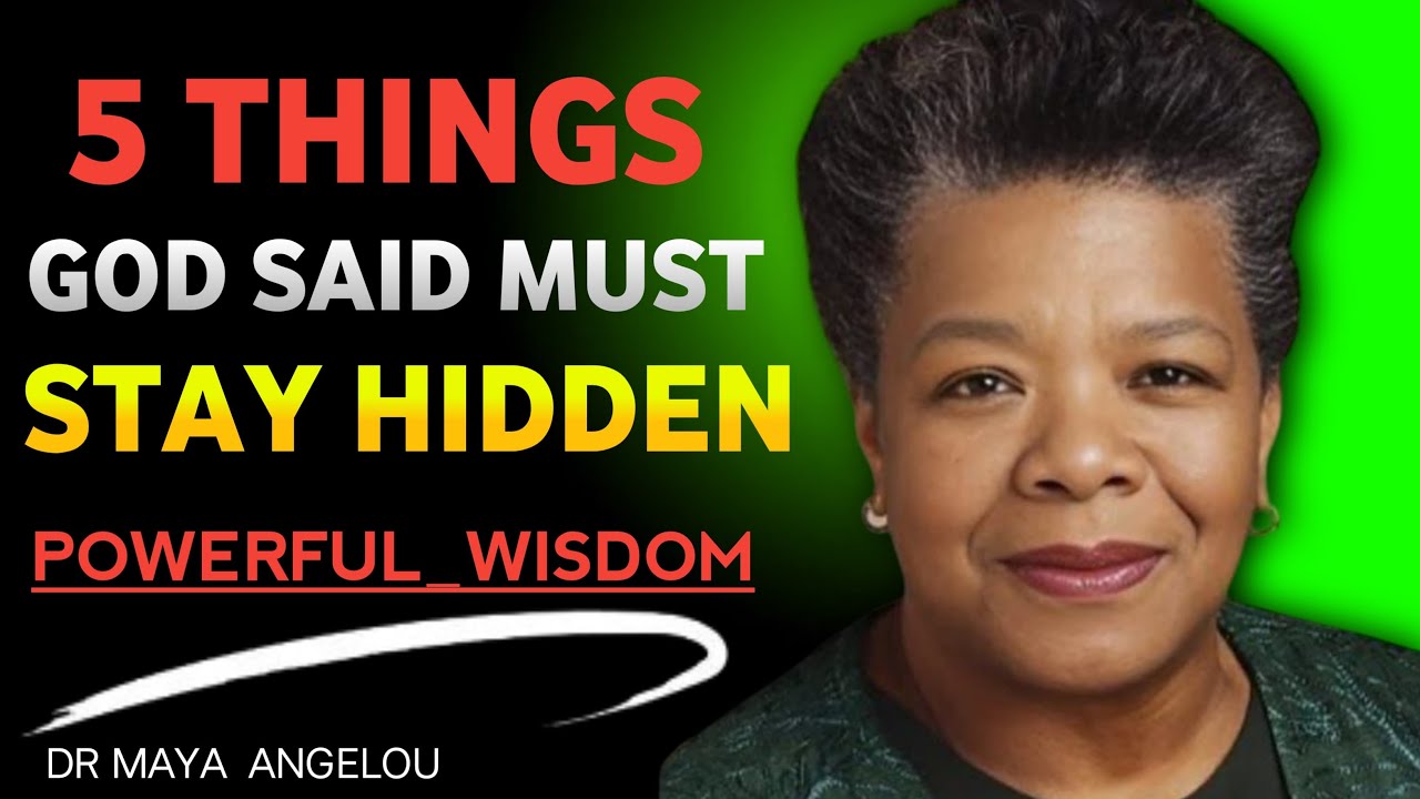 God Warned: Never Reveal These 5 Secrets to Anyone || Dr. Maya Angelou Motivation Speech ||